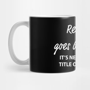 Respect Goes Both Ways Mug